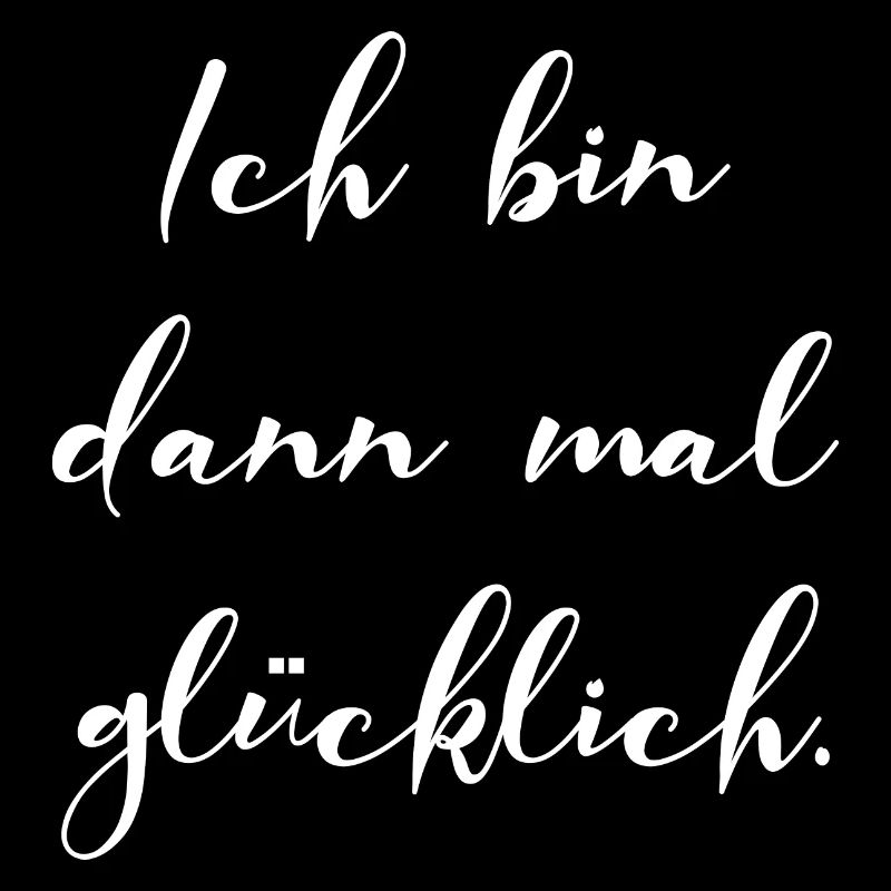 Ich Bin Dann Mal Glücklich Motivation Geschenk