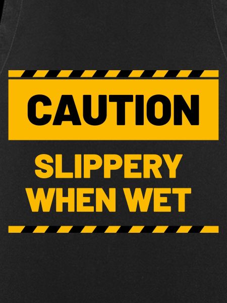CAUTION slippery when wet