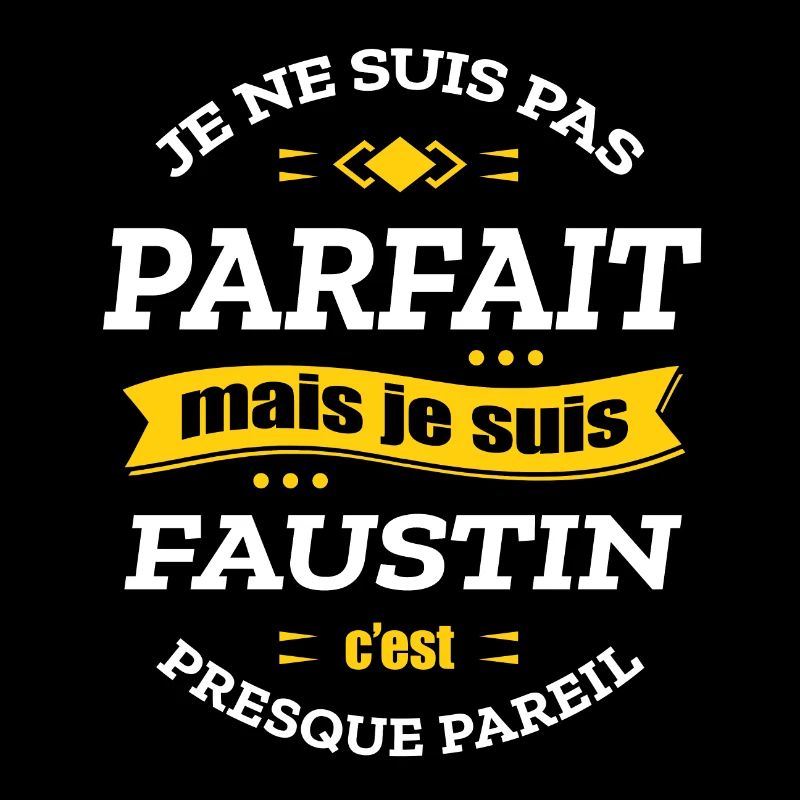 FAUSTIN PARFAIT - PRENOM FAUSTIN