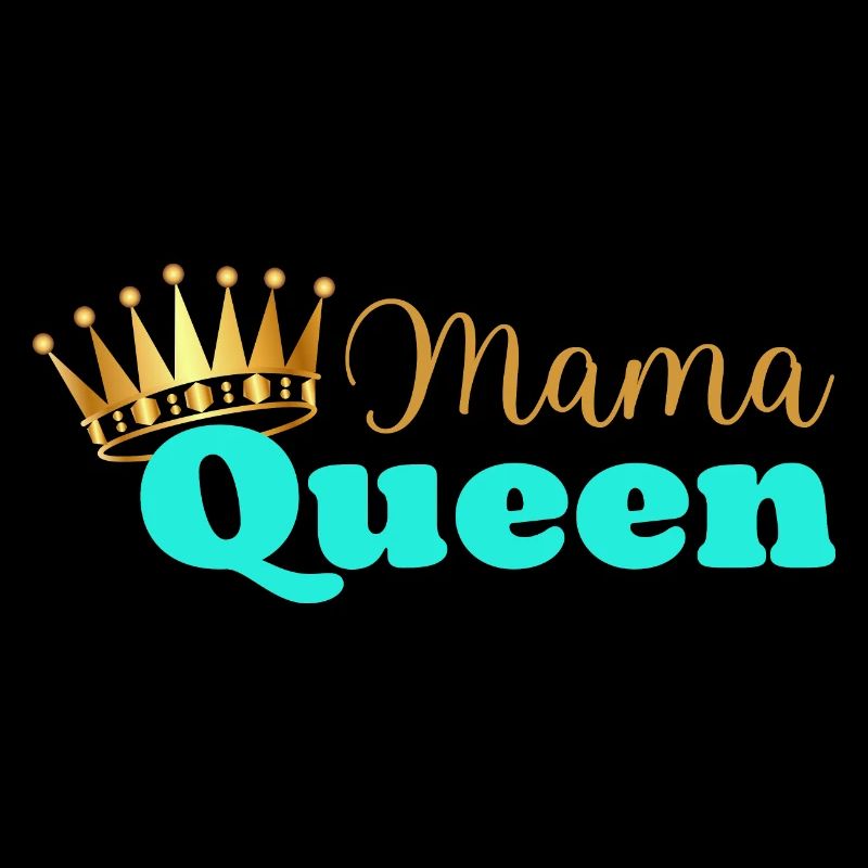 Mama Königin - Mama Königin - Muttertagsgeschenk