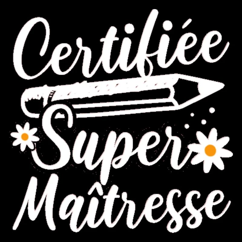 Certifiée super maitresse d' école cadeau
