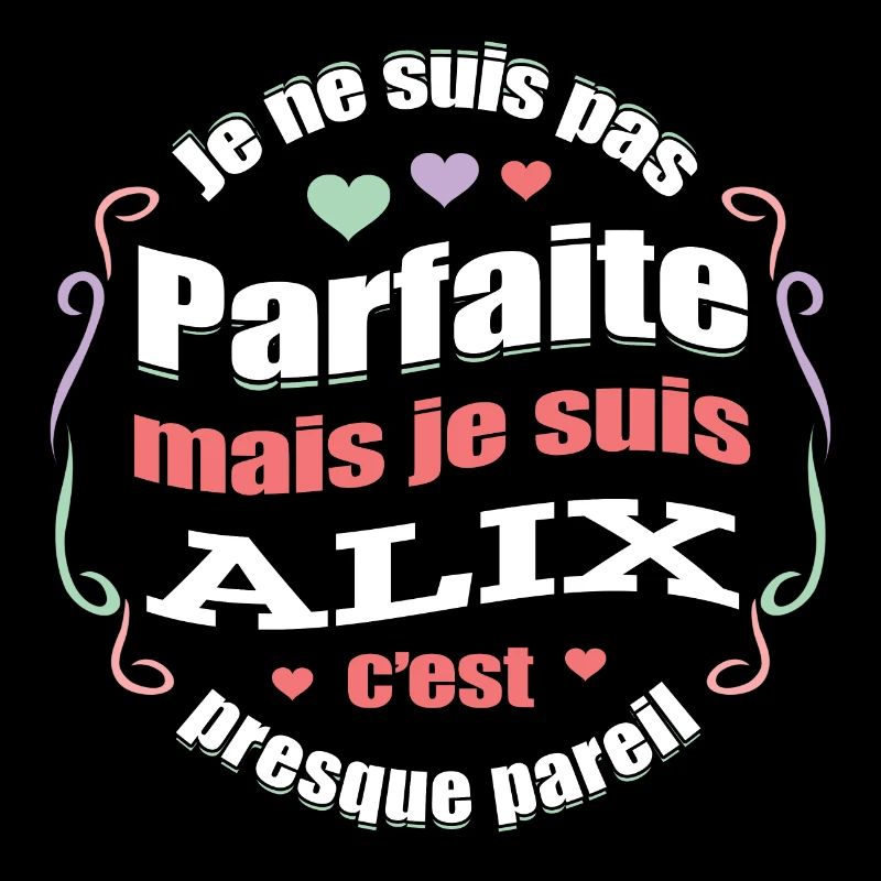 ALIX PARFAITE - PRENOM ALIX