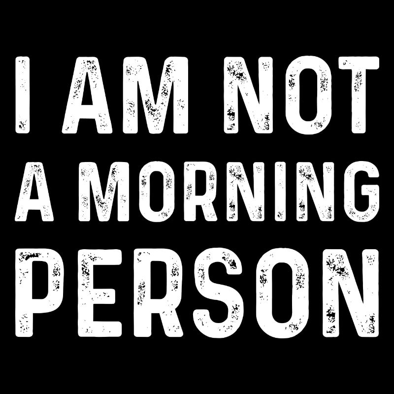 Ich bin kein Morgenmensch Textdesign