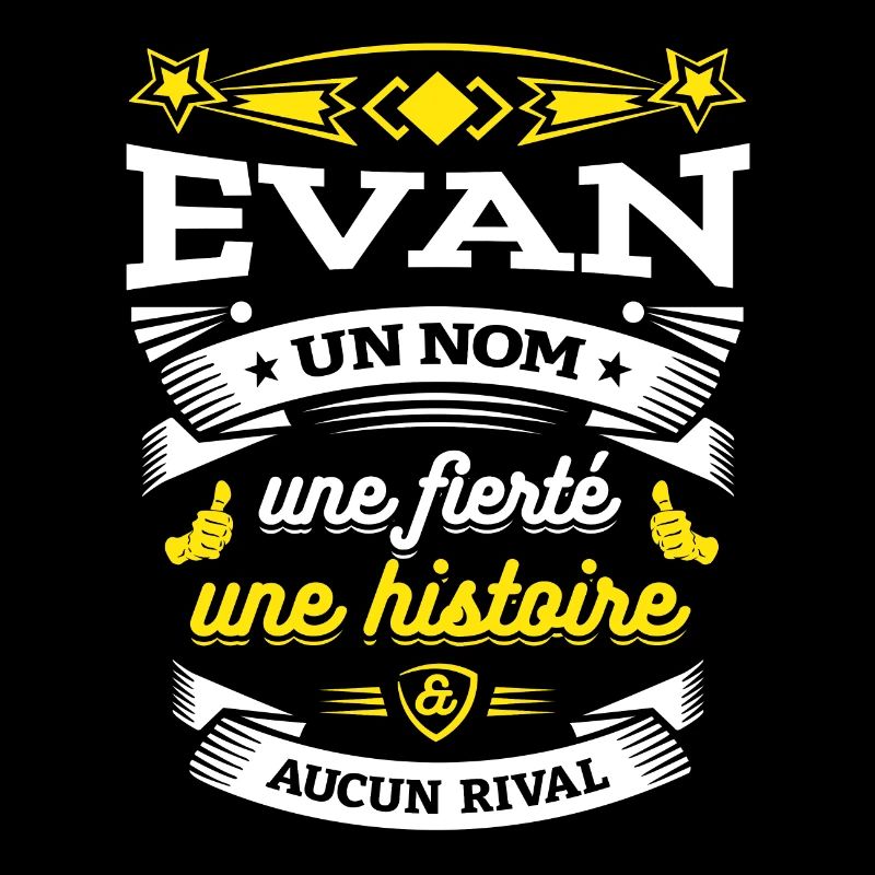 EVAN UN NOM UNE FIERTÉ AUCUN RIVAL