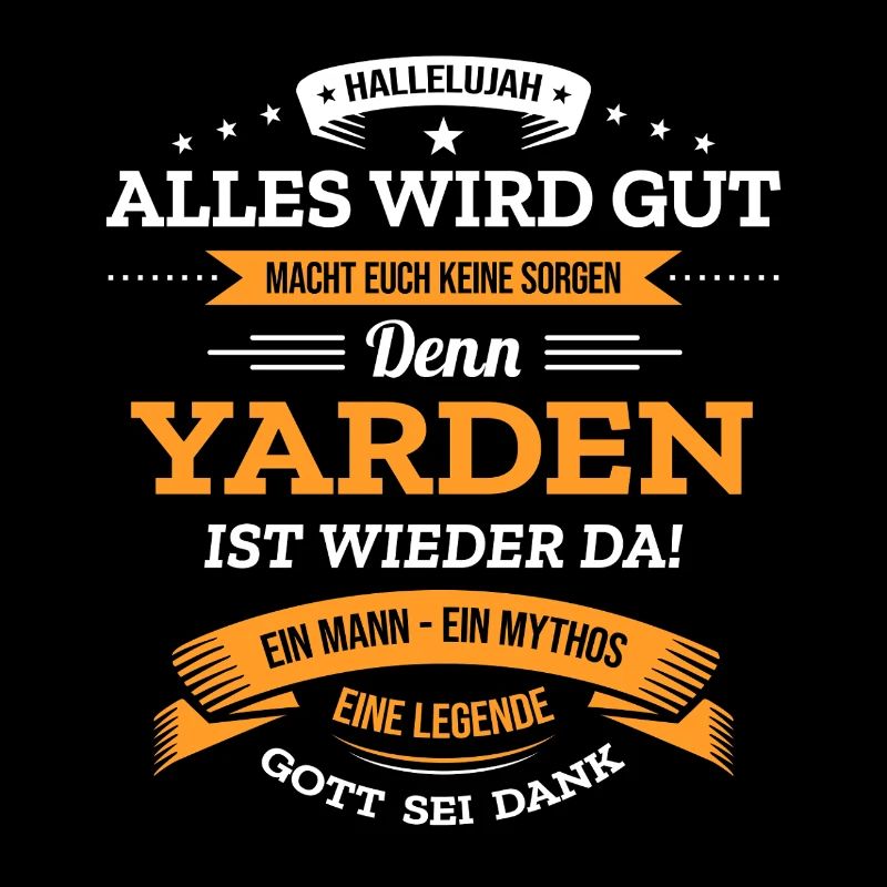 ALLES WIRD GUT, DIE LEGENDE YARDEN IST DA