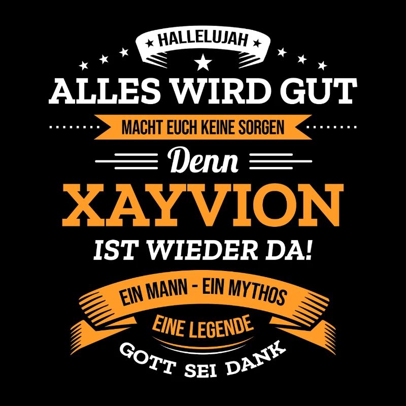 ALLES WIRD GUT, DIE LEGENDE XAYVION IST DA