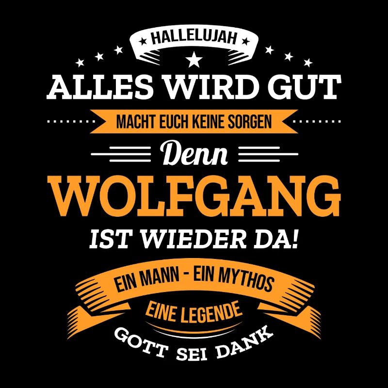 ALLES WIRD GUT, DIE LEGENDE WOLFGANG IST DA
