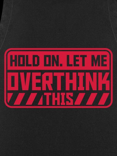 Let me overthink this