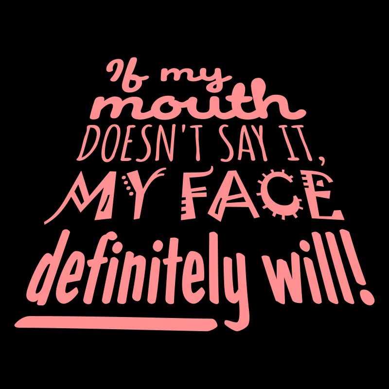 my face definitely will