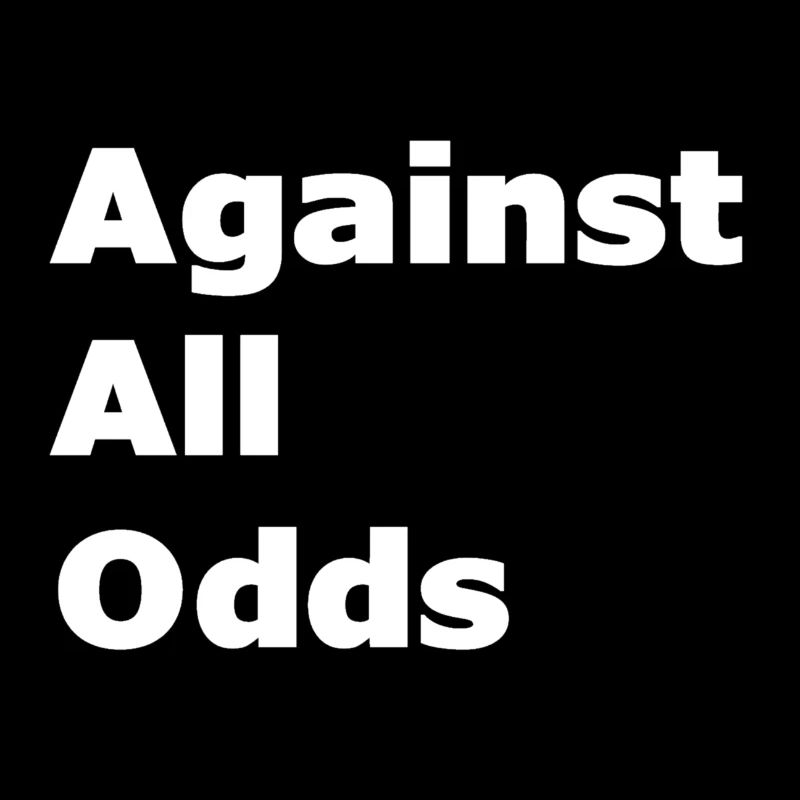 Against All Odds