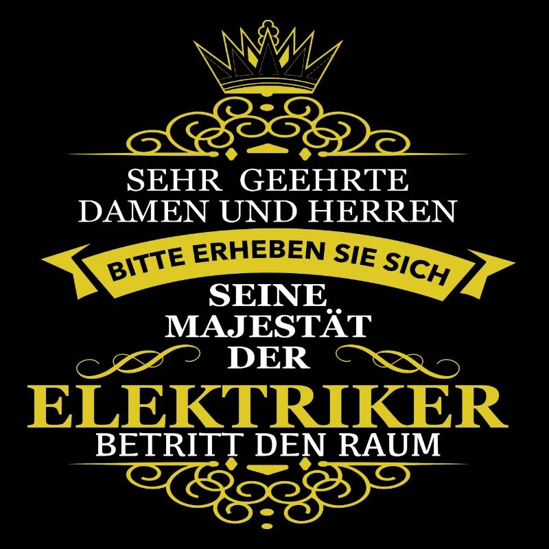 Elektriker Majestät Exzellenz Spruch Geschenkidee