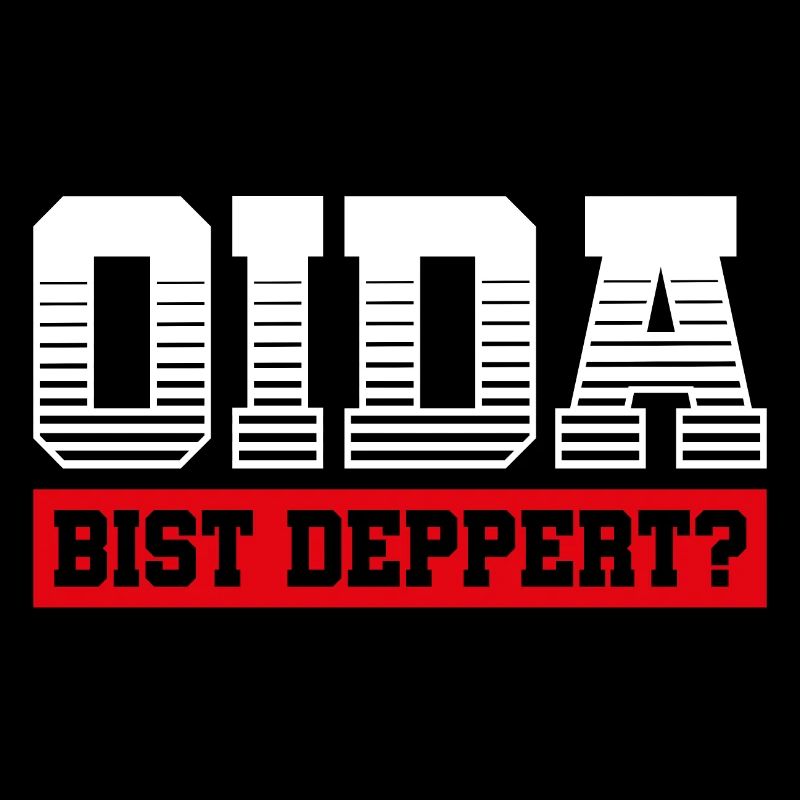 OIDA BIST DEPPERT | MÜNCHEN | MINGA | GESCHENK
