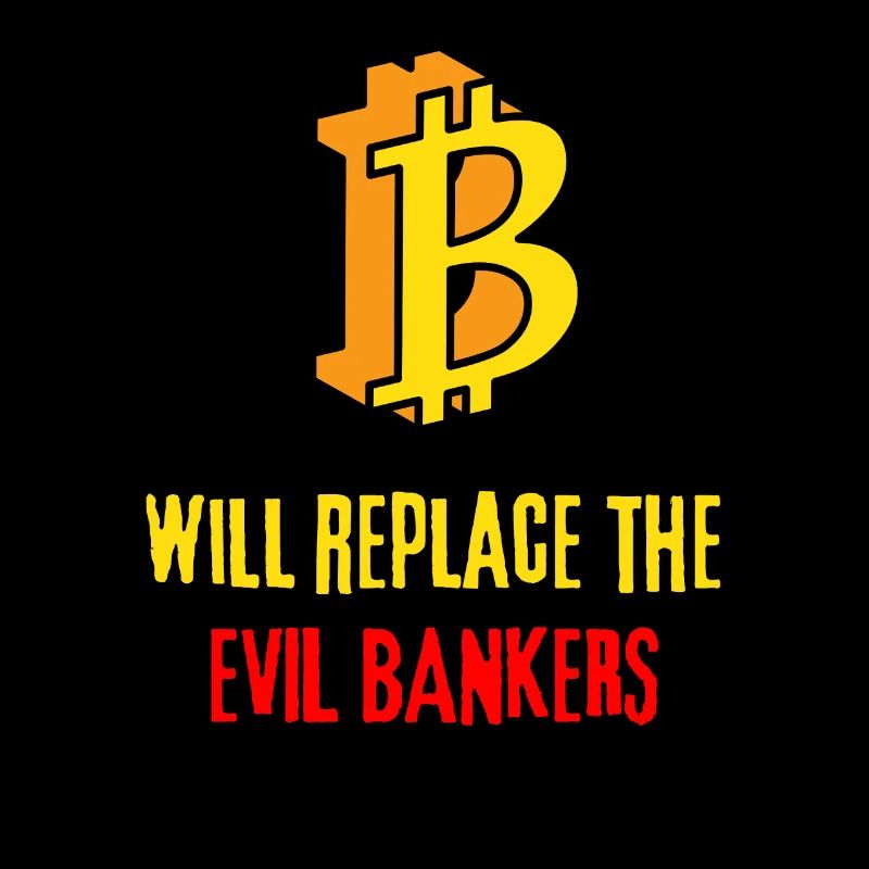 Bitcoin will replace the bad bankers