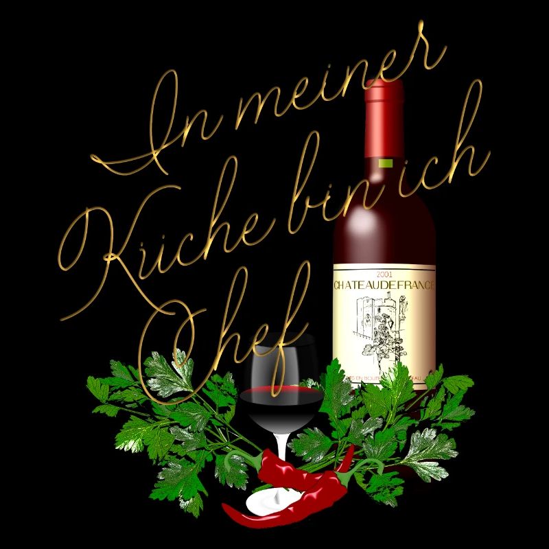 in meiner Küche bin ich Chef Wein Glas Flasche