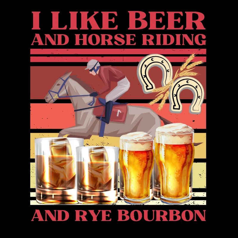 J’aime la bière, l’équitation et le bourbon de seigle