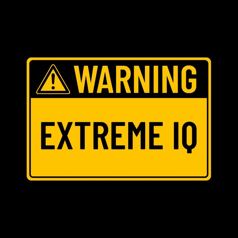 Warning: Extreme IQ