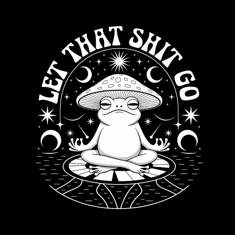 Funny Meditation Frog Design – "Let That Shi