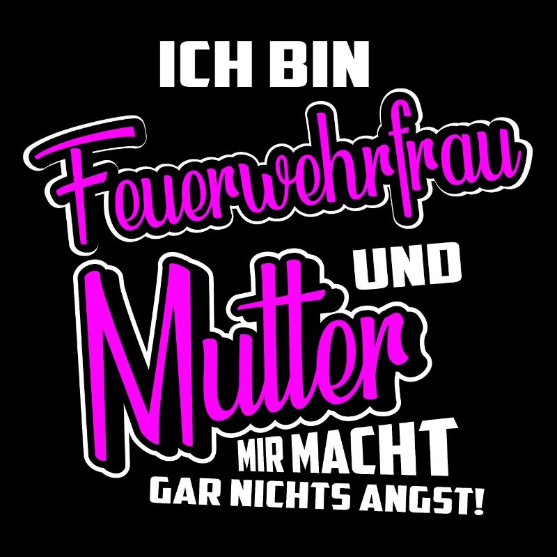 Feuerwehrfrau Mutter Keine Angst