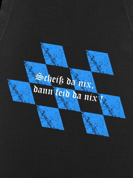 Scheiß da nix