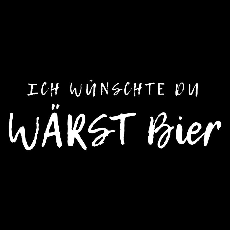 Ich wünschte du wärst Bier