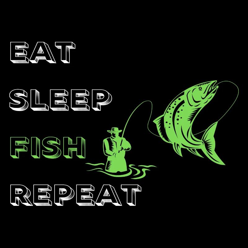 Eat Sleep Fish Repeat