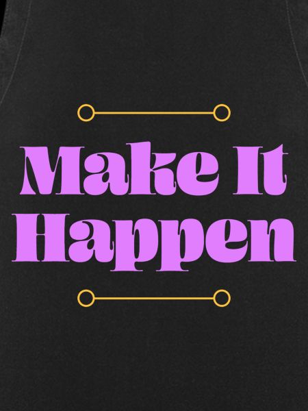 Make it Happen