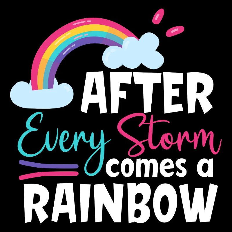 Baby Spruch after every storm comes a rainbow