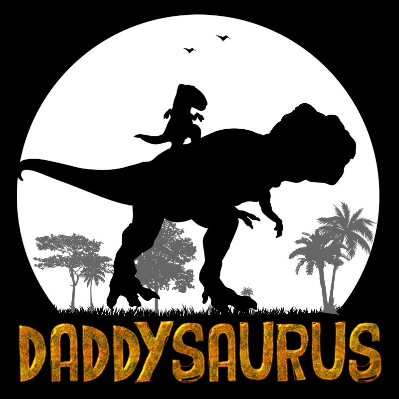 Daddysaurus and Son The Best Dinosaur Dad is Mine