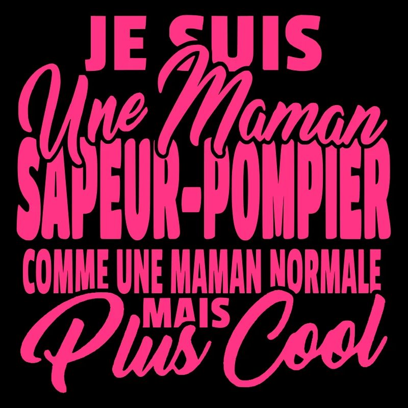 Maman sapeur pompier mais plus cool