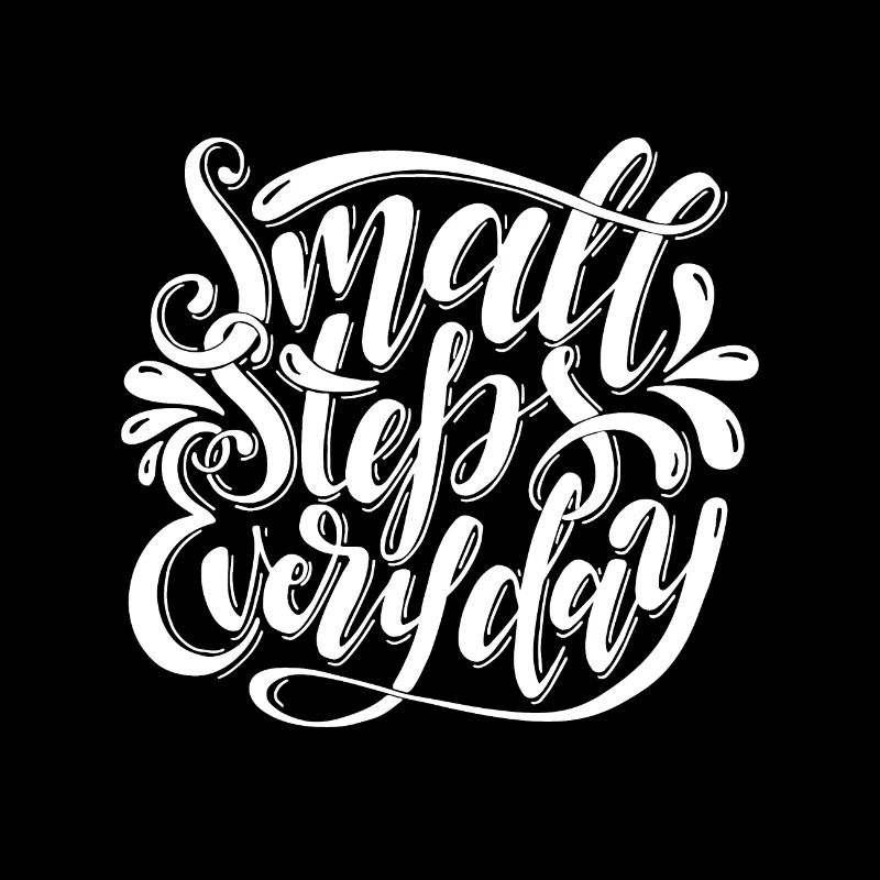 Motivation Small steps Every day gift