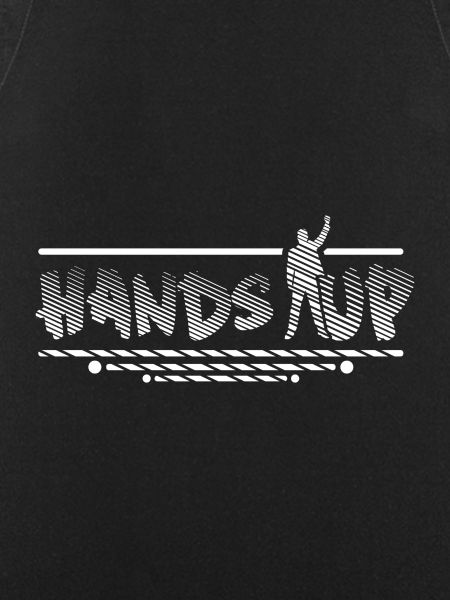 Hands up.