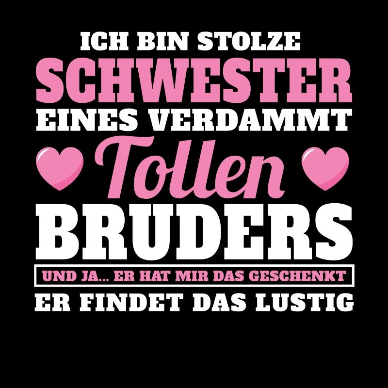 Stolze Schwester von tollen Bruder Lustig Geschenk