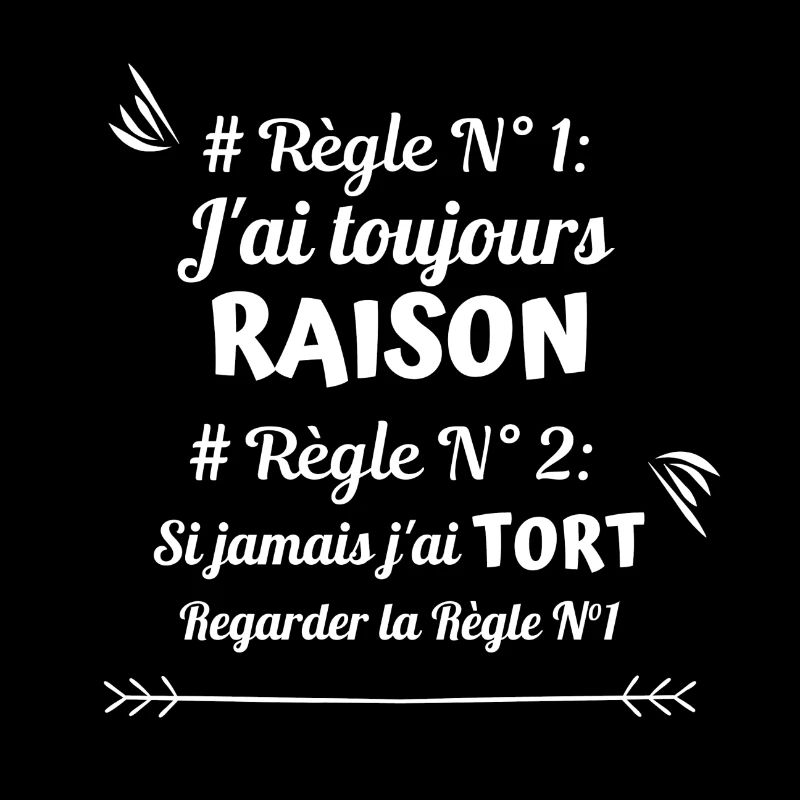 J'ai toujours raison