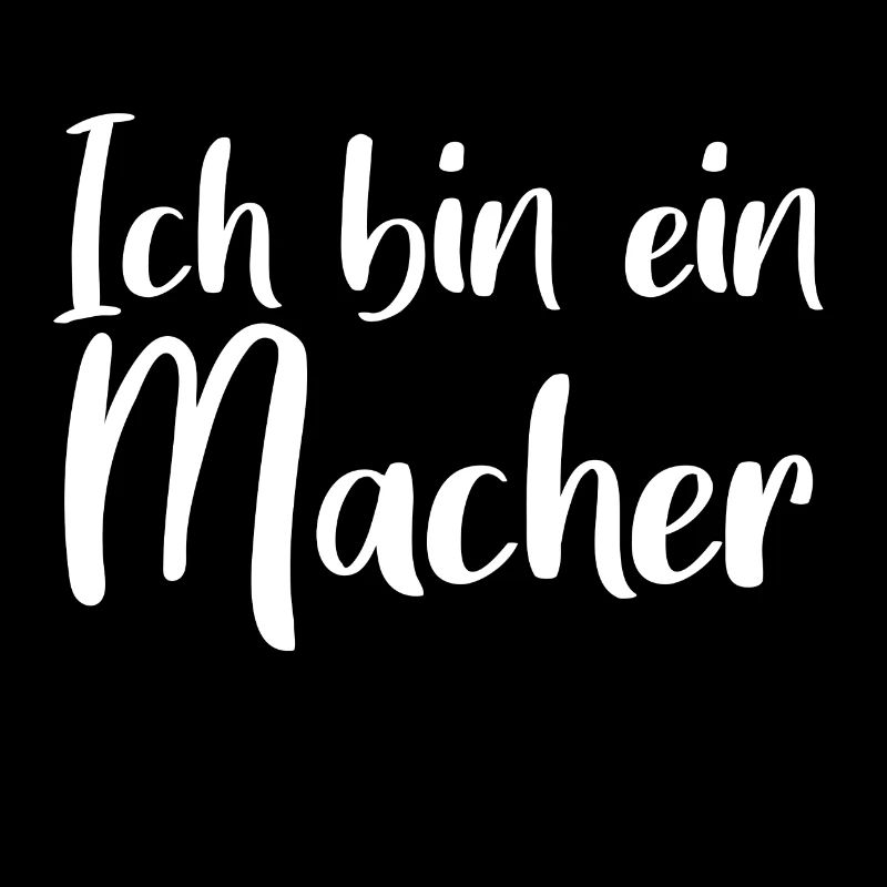 Ich bin ein Macher