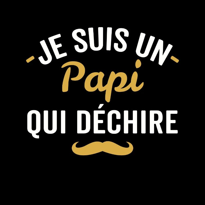 je suis un papi qui déchire