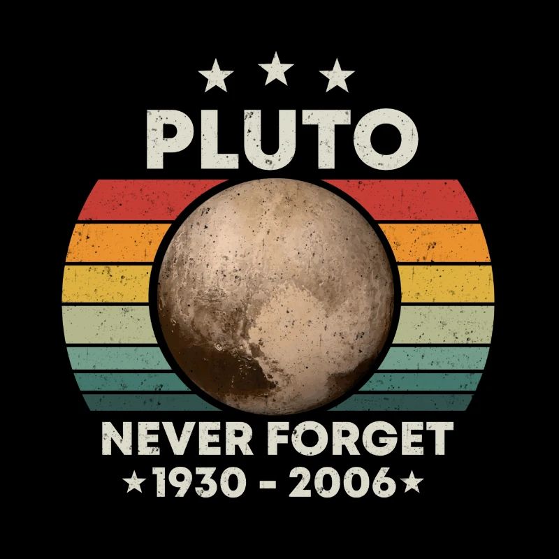 Pluto Never Forget Weltraum Retro Space
