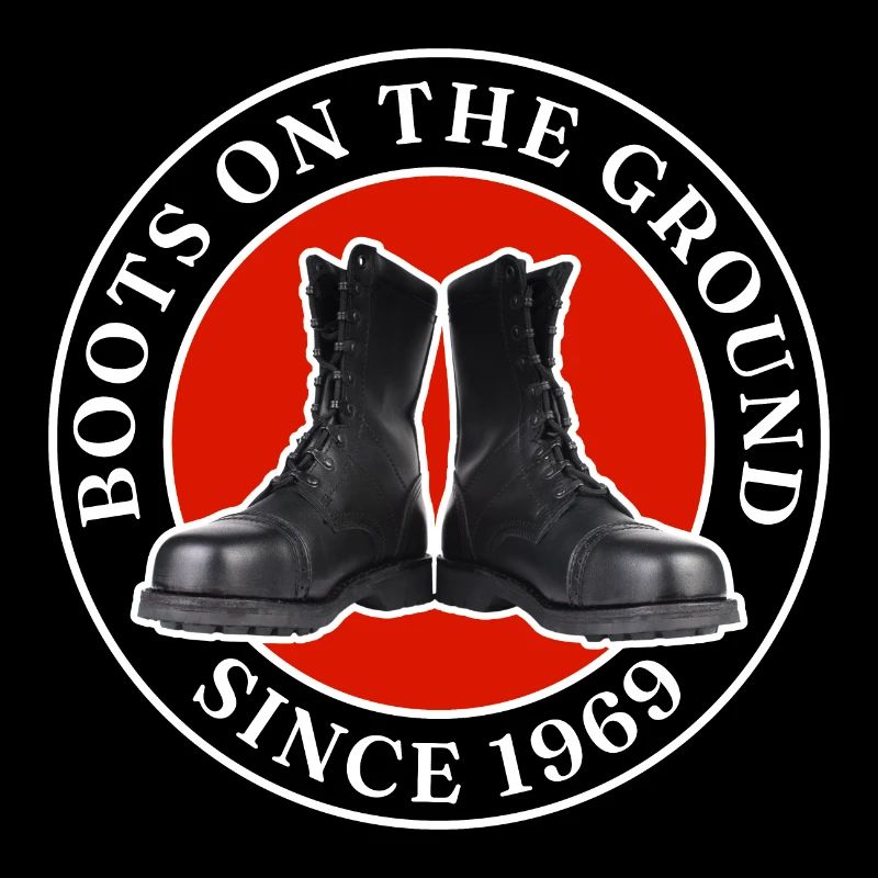 Boots on the ground since 1969