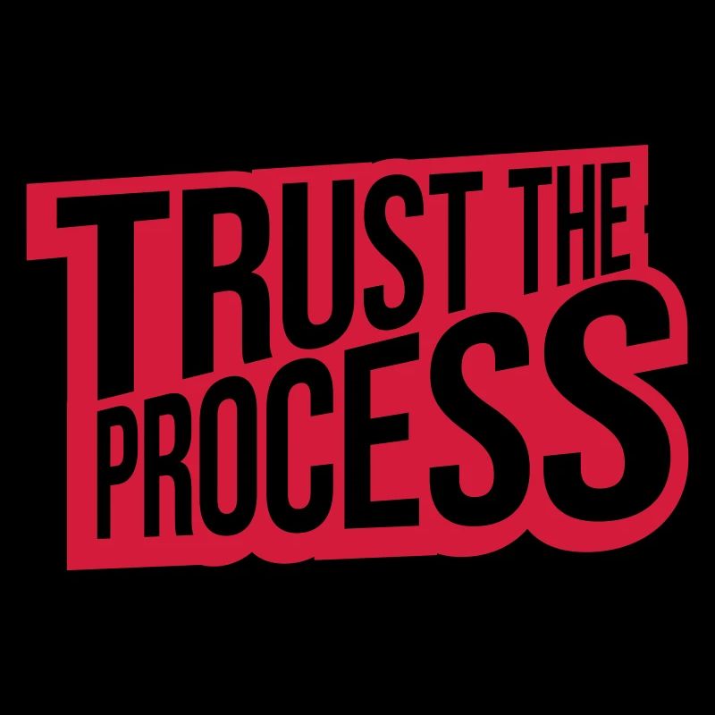 trust the process Quote