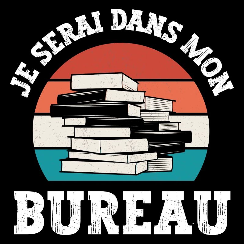 je serai dans mon bureau