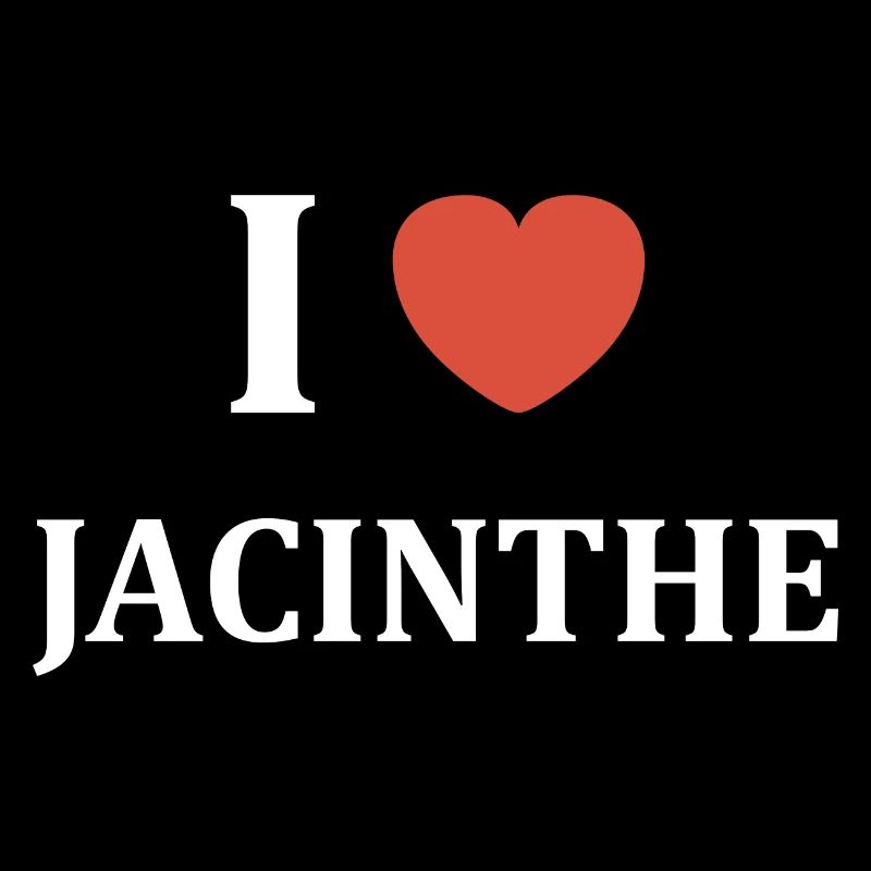 I love Jacinthe