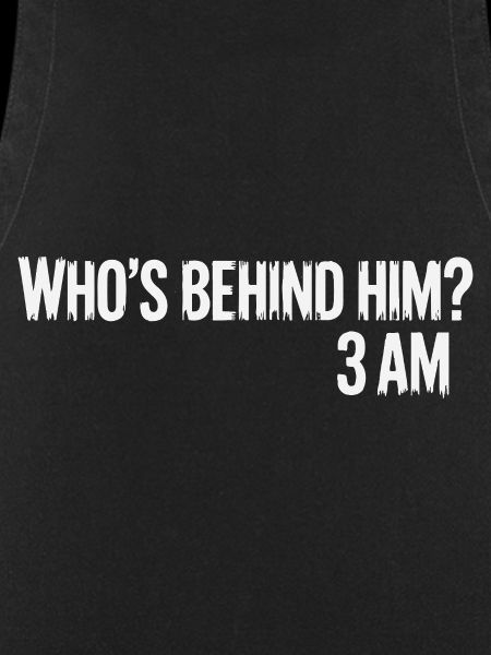 BEHIND HIM