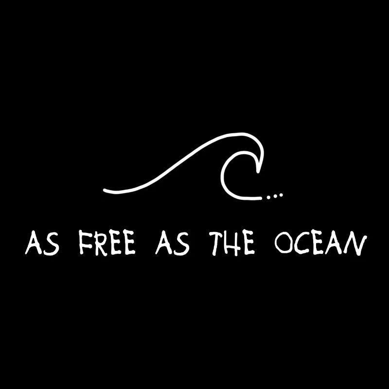 Aussi libre que l'océan, Meer, Spruch, Free, Wasser