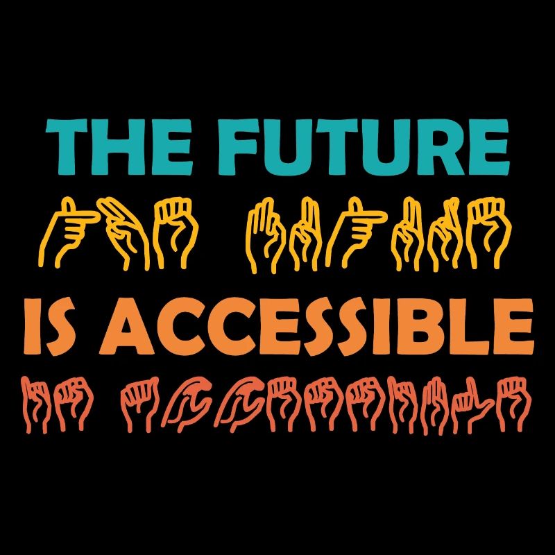The Future Is Accessible ASL Sign Language