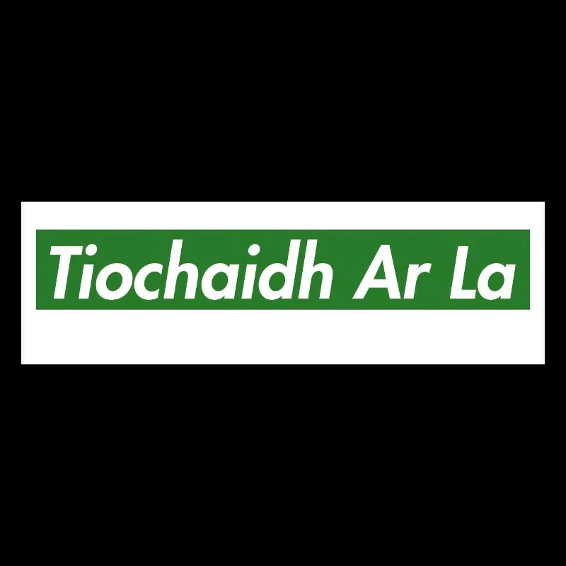 Tiochaidh Ar La