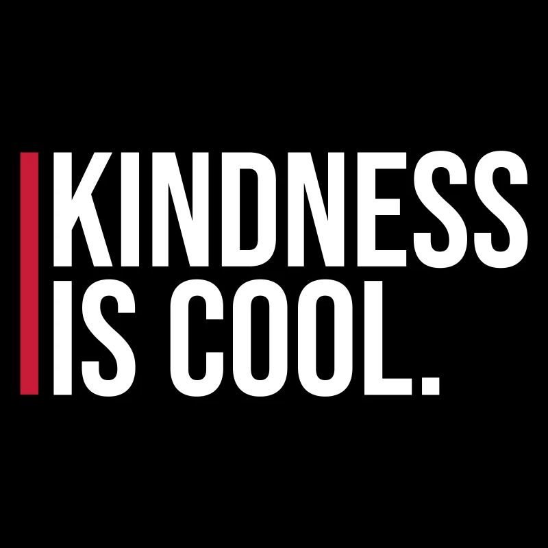 Kindness Is Cool Nettigkeit Freundlichkeit Spruch