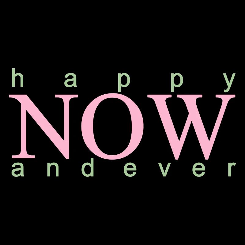 happy now and ever