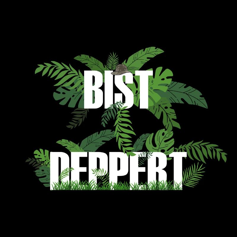 Bist deppert