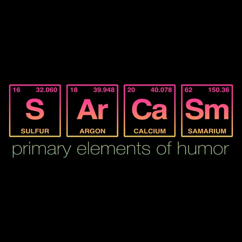 Funny saying: SARCASM - Perdiode System