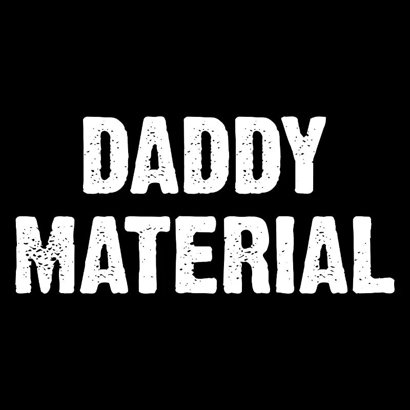 Daddy Material