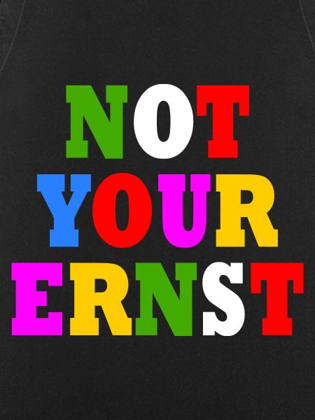 Not your ernst